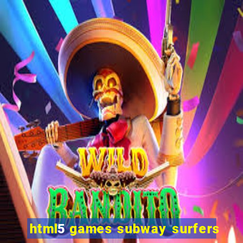 html5 games subway surfers